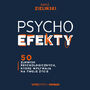 PSYCHOefekty. 50 zjawisk psychologicznych, ktre wpywaj na Twoje ycie