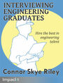 Interviewing Engineering Graduates. Ensure your team succeeds when you hire the very best in new engineering talent