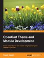 OpenCart Theme and Module Development. Create custom themes and modules using the exciting new features of OpenCart