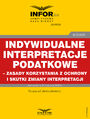 Indywidualne interpretacje podatkowe - zasady korzystania z ochrony i skutki zmiany interpretacji