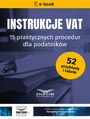 Instrukcje VAT. 15 praktycznych procedur dla podatnikw