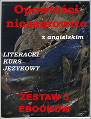 3 ebooki: Opowieci niesamowite z angielskim. Literacki kurs jzykowy