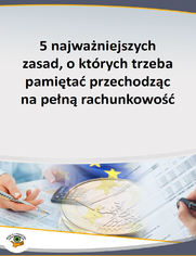 5 najwaniejszych zasad, o ktrych trzeba pamita przechodzc na pen rachunkowo