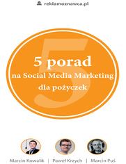 5 porad na Social Media Marketing dla poyczek