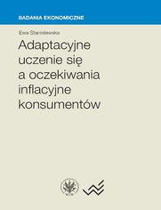 Adaptacyjne uczenie si a oczekiwania inflacyjne konsumentw