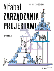 Alfabet zarzdzania projektami. Wydanie II