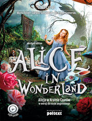 Alice in Wonderland. Alicja w Krainie Czarw w wersji do nauki angielskiego