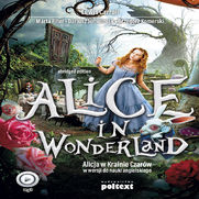 Alice in Wonderland. Alicja w Krainie Czarw w wersji do nauki angielskiego