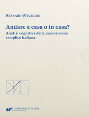 Andare a casa o in casa? Analisi cognitiva della preposizione semplice italiana