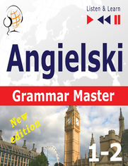 Angielski  Grammar Master: Gramamr Tenses + Grammar Practice  New Edition (Poziom rednio zaawansowany / zaawansowany: B1-C1  Suchaj & Ucz si)