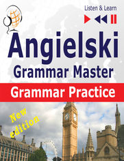 Angielski  Grammar Master: Grammar Practice  New Edition (Poziom rednio zaawansowany / zaawansowany: B2-C1  Suchaj & Ucz si)