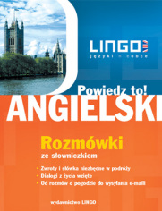 Angielski. Rozm�wki. Powiedz to!