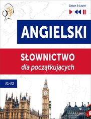 Angielski. Sownictwo dla pocztkujcych  Listen & Learn (Poziom A1  A2)