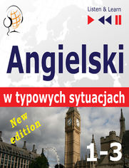 Angielski w typowych sytuacjach. 1-3  New Edition: A Month in Brighton + Holiday Travels + Business English: (47 tematw na poziomie B1-B2  Listen & Learn)