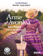 Anne of Avonlea. Ania z Avonlea w wersji do nauki angielskiego