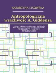 Antropologiczna wraliwoGiddensa