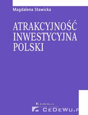 Atrakcyjno inwestycyjna Polski. Rozdzia 1. Rola inwestycji zagranicznych we wspczesnej gospodarce