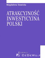 Atrakcyjno inwestycyjna Polski. Rozdzia 6. Kierunki dziaa samorzdw lokalnych sprzyjajce podnoszeniu atrakcyjnoci inwestycyjnej Polski dla inwestorw zagranicznych