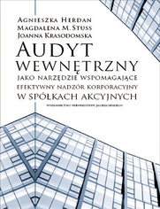 Audyt wewntrzny jako narzdzie wspomagajce efektywny nadzr korporacyjny