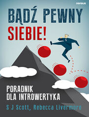 Bd pewny siebie! Poradnik dla introwertyka