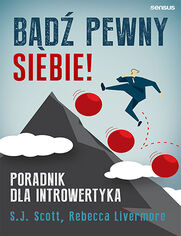 Bd pewny siebie! Poradnik dla introwertyka