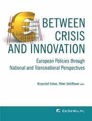 Between Crisis and Innovation - European Policies Through National and Transnational Perspectives