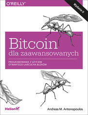 Bitcoin dla zaawansowanych. Programowanie z uyciem otwartego acucha blokw. Wydanie II