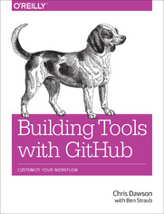 Building Tools with GitHub. Customize Your Workflow