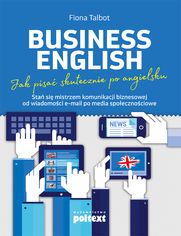Business English. Jak pisa skutecznie po angielsku