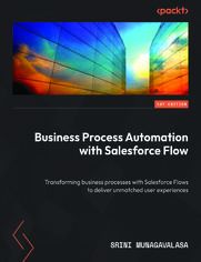 Business Process Automation with Salesforce Flows. Transform business processes with Salesforce Flows to deliver unmatched user experiences