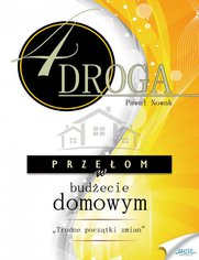 CZWARTA DROGA. Przeom w budecie domowym