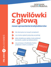 Chwilwki z gow nowe uprawnienia kredytobiorcw