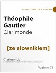 Clarimonde z podrcznym sownikiem angielsko-polskim. Poziom C1