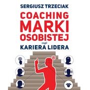 Coaching marki osobistej czyli Kariera lidera