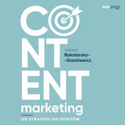 Content marketing. Od strategii do efektw