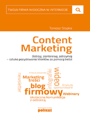 Content marketing. Twoja firma widoczna w internecie