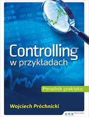 Controlling w przyk�adach. Poradnik praktyka