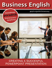 Creating a succesful powerpoint presentation - tworzenie efektywnych prezentacji w Microsoft Powerpoint