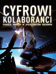 Cyfrowi kolaboranci - tumacze hobbyci w spoeczestwie sieciowym