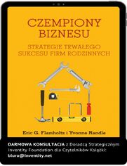Czempiony Biznesu. Strategie Trwaego Sukcesu Firm Rodzinnych