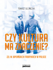 Czy kultura ma znaczenie? ZZL w japoskich fabrykach w Polsce