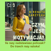 Czym jest motywacja? cz. 3. Ile razy nadstawiasz policzek? DO TRZECH RAZY SZTUKA! (audiobook)