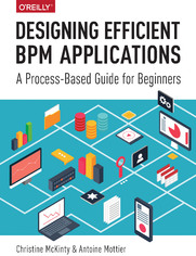 Designing Efficient BPM Applications. A Process-Based Guide for Beginners