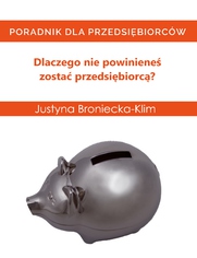 Dlaczego nie powiniene zosta przedsibiorc - poradnik dla osb ktre planuj zaoy firm