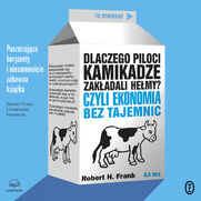 Dlaczego piloci kamikadze zakadali hemy?. Czyli ekonomia bez tajemnic