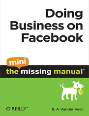 Doing Business on Facebook: The Mini Missing Manual