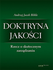 Doktryna jakoci. Rzecz o skutecznym zarzdzaniu