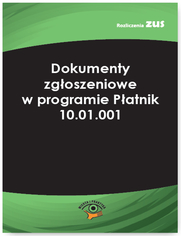 Dokumenty zgoszeniowe w programie Patnik 10.01.001