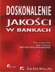 Doskonalenie jakoci w bankach. Rozdzia 3. Zarzdzanie jakoci