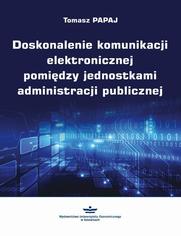 Doskonalenie komunikacji elektronicznej pomidzy jednostkami administracji publicznej